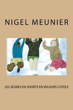 portada Les jeunes en shorts en velours cotele (en Francés)