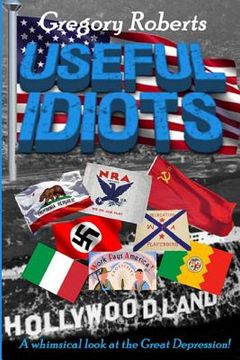 portada Useful Idiots: A Whimsical Look at the Great Depression (in English)
