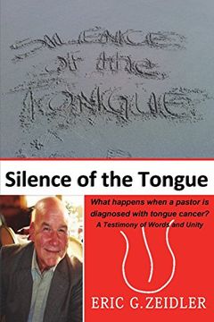 portada Silence of the Tongue: A Testimony of Words and Unity (en Inglés)