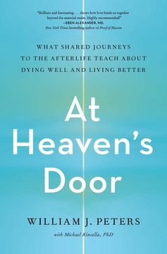 portada At Heaven'S Door: What Shared Journeys to the Afterlife Teach About Dying Well and Living Better (en Inglés)