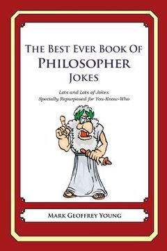 portada The Best Ever Book of Philosopher Jokes: Lots and Lots of Jokes Specially Repurposed for You-Know-Who (in English)