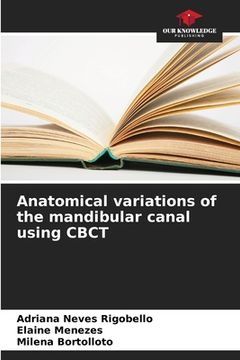 portada Anatomical variations of the mandibular canal using CBCT (en Inglés)