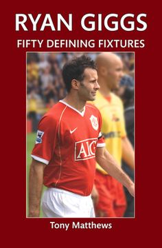 portada Ryan Giggs Fifty Defining Fixtures (en Inglés)