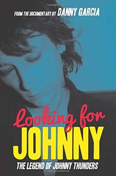 portada Looking for Johnny: The Legend of Johnny Thunders (en Inglés)