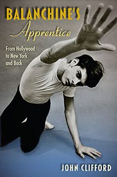 portada Balanchine'S Apprentice: From Hollywood to new York and Back 