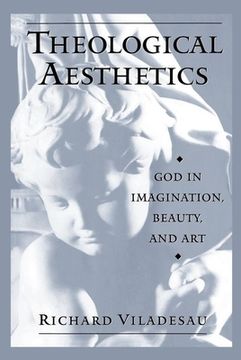 portada Theological Aesthetics: God In Imagination, Beauty, And Art