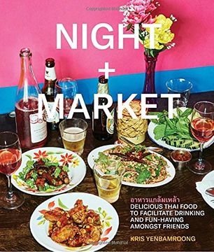portada Night + Market: Delicious Thai Food to Facilitate Drinking and Fun-Having Amongst Friends 