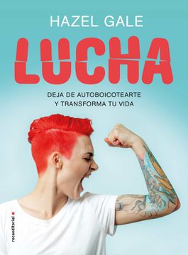 portada Lucha: Deja de Autoboicotearte y Transforma tu Vida (in Spanish)