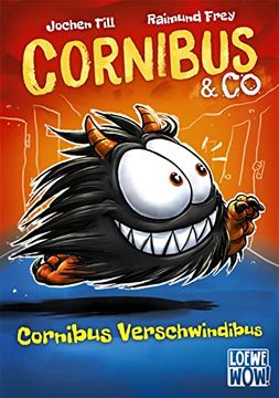 portada Cornibus & co - Cornibus Verschwindibus: Lustiges Kinderbuch ab 10 Jahre - Präsentiert von Loewe Wow! - Wenn Lesen Wow! Macht (en Alemán)