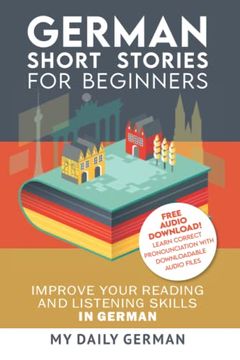 portada German: Short Stories for Beginners + German Audio: Improve Your Reading and Listening Skills in German. Learn German With Stories: 1 (en Alemán)