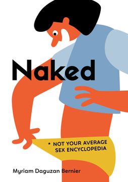 portada Naked: Not Your Average sex Encyclopedia (en Inglés)