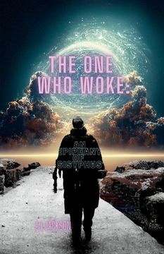 portada The One Who Woke Up: An Epiphany of Sisyphus (en Inglés)