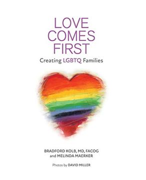 portada Love Comes First: Creating Lgbtq Families (en Inglés)
