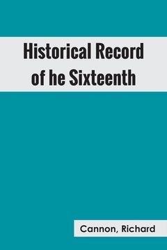 portada Historical Record of the Sixteenth, or, the Bedfordshire Regiment of Foot
