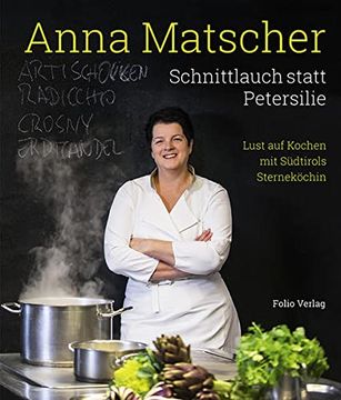 portada Schnittlauch Statt Petersilie: Lust auf Kochen mit Südtirols Sterneköchin (en Alemán)