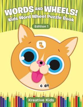 portada Words and Wheels! Kids Word Wheel Puzzle Book Edition 1 (in English)