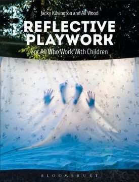 portada Reflective Playwork: For All Who Work with Children (en Inglés)