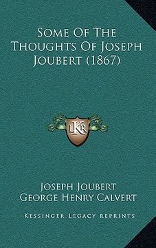 portada some of the thoughts of joseph joubert (1867) (en Inglés)