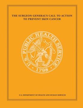 portada The Surgeon General's Call to Action to Prevent Skin Cancer