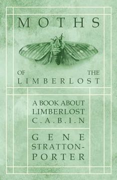 portada Moths of the Limberlost - a Book About Limberlost Cabin (en Inglés)