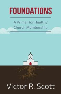 portada Foundations: A Primer for Healthy Church Membership
