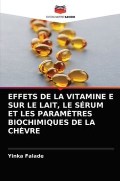 portada Effets de la Vitamine E Sur Le Lait, Le Sérum Et Les Paramètres Biochimiques de la Chèvre