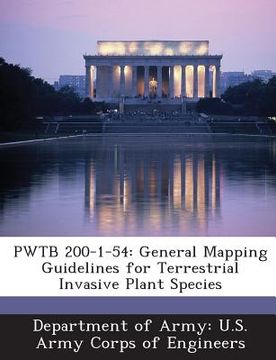 portada Pwtb 200-1-54: General Mapping Guidelines for Terrestrial Invasive Plant Species (en Inglés)