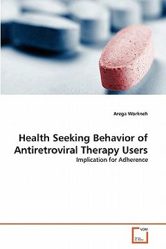 portada health seeking behavior of antiretroviral therapy users (en Inglés)