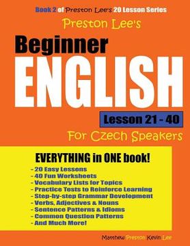 portada Preston Lee's Beginner English Lesson 21 - 40 For Czech Speakers (en Inglés)