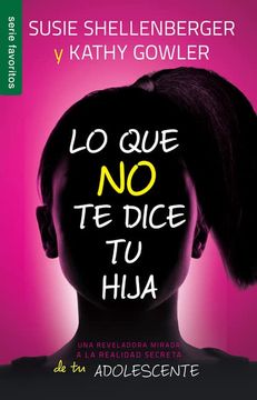 portada Lo que no te Dice tu Hija (in Spanish)