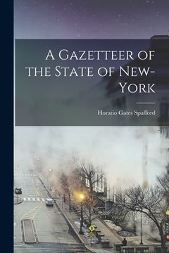 portada A Gazetteer of the State of New-York (en Inglés)