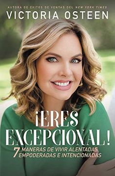 portada Eres Excepcional! 7 Maneras de Vivir Alentadas, Empoderadas, e Intencionadas (in Spanish)