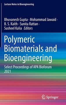 portada Polymeric Biomaterials and Bioengineering: Select Proceedings of APA Bioforum 2021 (en Inglés)