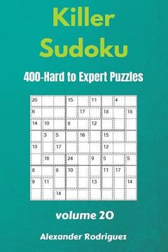 portada Killer Sudoku Puzzles - 400 Hard to Expert 9x9 vol.20 (en Inglés)