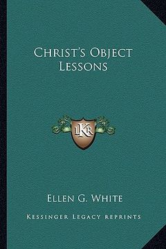 portada christ's object lessons (en Inglés)