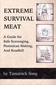 portada Extreme Survival Meat: A Guide for Safe Scavenging, Pemmican Making, and Roadkill (in English)