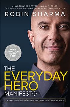 portada The Everyday Hero Manifesto: Activate Your Positivity, Maximize Your Productivity, Serve the World 