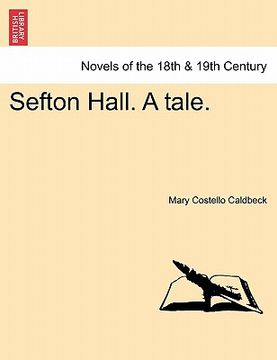 portada sefton hall. a tale. (en Inglés)