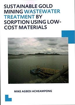 portada Sustainable Gold Mining Wastewater Treatment by Sorption Using Low-Cost Materials: Unesco-Ihe PhD Thesis