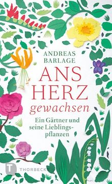 portada Ans Herz gewachsen: Ein Gärtner und seine Lieblingspflanzen (en Alemán)