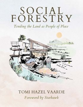 portada Social Forestry: Tending the Land as People of Place (in English)