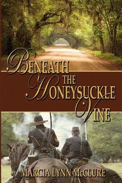 portada beneath the honeysuckle vine (en Inglés)