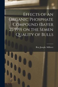 portada Effects of an Organic Phosphate Compound (Bayer 21/199) on the Semen Quality of Bulls (in English)