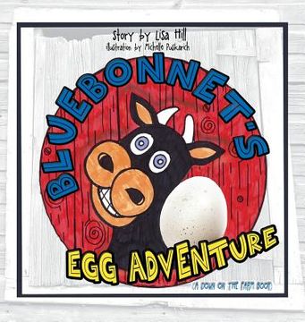 portada Bluebonnet's Egg Adventure: A Down on the Farm Book (in English)