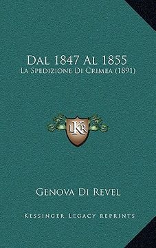 portada Dal 1847 Al 1855: La Spedizione Di Crimea (1891) (en Italiano)