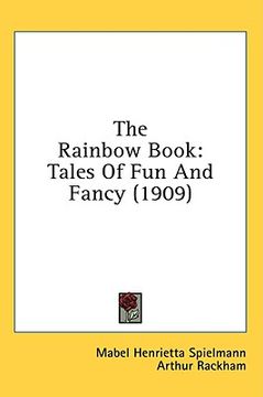 portada the rainbow book: tales of fun and fancy (1909) (en Inglés)