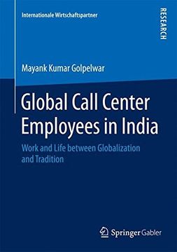 portada Global Call Center Employees in India: Work and Life between Globalization and Tradition (Internationale Wirtschaftspartner)