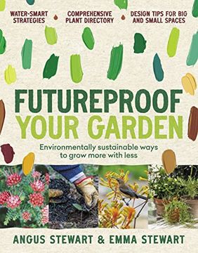 portada Futureproof Your Garden: Environmentally Sustainable Ways to Grow More with Less (in English)