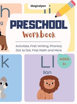 portada Preschool Workbook: Activities, First Writing, Phonics, Dot to Dot, First Math and More. Ages 3+ (Hardcover) (en Inglés)