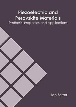 portada Piezoelectric and Perovskite Materials: Synthesis, Properties and Applications (en Inglés)